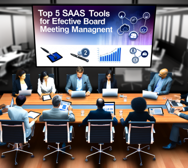 Top 5 SaaS Tools for Effective Board Meeting Management