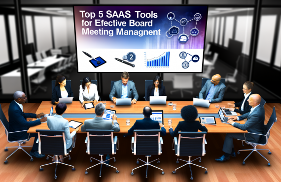 Top 5 SaaS Tools for Effective Board Meeting Management